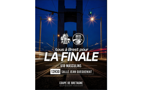 FINALE COUPE DE BRETAGNE POUR NOS U 18. TOUS DERRIERE